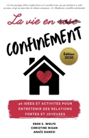 La vie en confinement: 40 idées et activités pour entretenir des relations fortes et joyeuses null Book Cover