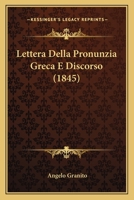 Lettera Della Pronunzia Greca E Discorso (1845) 1160177945 Book Cover