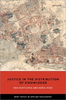Justice in the Distribution of Knowledge (New Topics in Applied Philosophy) 0198989717 Book Cover