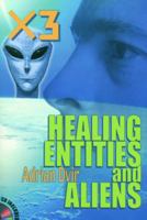 X3, Healing, Entities, and Aliens with CD (Multimedia) 9657269008 Book Cover