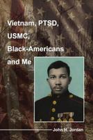 Vietnam, Ptsd, USMC, Black-Americans and Me 1480972002 Book Cover