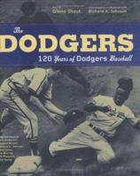 The Dodgers: 120 Years of Dodgers Baseball 0618213554 Book Cover