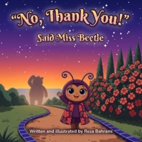 "No, Thank You!" Said Miss Beetle: A Persian Folktale Retold B0HC4PFX6F Book Cover