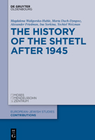 The History of the Shtetl After 1945 311167553X Book Cover