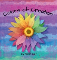 Colors of Creation 1967834059 Book Cover