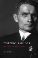 Lysenko's Ghost: Epigenetics and Russia 0674089057 Book Cover