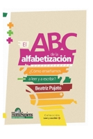 El ABC de la Alfabetización: ¿cómo enseñamos a leer y a escribir? B08LNBVJ9Q Book Cover