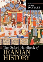 The Oxford Handbook of Iranian History 0199390428 Book Cover