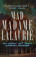 Mad Madame LaLaurie 1609491998 Book Cover