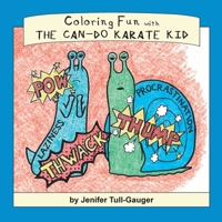 Coloring Fun with the Can-Do Karate Kid (1) (Coloring Companions to Dojo Kun Character Books) 1733918825 Book Cover