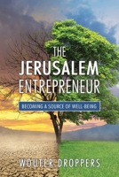 The Jerusalem Entrepreneur: Becoming a Source of Well-Being 1946615781 Book Cover