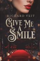 Give Me a Smile 1636830528 Book Cover
