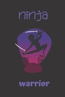 ninja warrior: small lined Ninja Notebook / Travel Journal to write in (6'' x 9'') 120 pages 1692948970 Book Cover