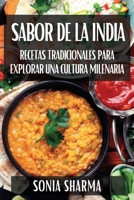 Sabor de la India: Recetas Tradicionales para Explorar una Cultura Milenaria (Spanish Edition) 1835869513 Book Cover