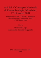 Atti del 3 Convegno Nazionale Di Etnoarcheologia, Mondaino, 2004 1407303260 Book Cover