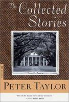 The Collected Stories of Peter Taylor 0140083618 Book Cover