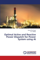 Optimal Active and Reactive Power Dispatch for Power System using AI 6207488482 Book Cover