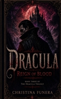 Dracula: Reign of Blood B0H6Y24H9P Book Cover