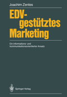 Edv-Gestutztes Marketing: Ein Informations- Und Kommunikationsorientierter Ansatz 3540182586 Book Cover
