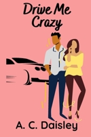 Drive Me Crazy (Port Ferdinand #1) 1793937044 Book Cover
