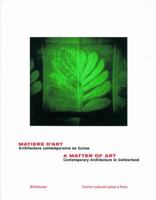 A Matter of Art: Contemporary Architecture in Switzerland 3764364459 Book Cover