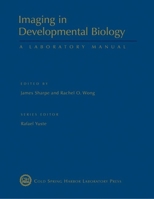 Imaging in Developmental Biology: A Laboratory Manual 0879699396 Book Cover