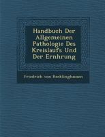 Handbuch der allgemeinen Pathologie des Kreislaufs und der Ernährung 1286993334 Book Cover