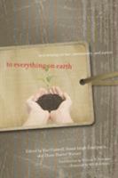 To Everything on Earth: New Writing on Fate, Community, and Nature 089672655X Book Cover