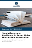 Symbolismus und Realismus in Susan Eloise Hintons Die Außenseiter 6206232700 Book Cover
