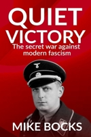 Quiet Victory: The secret war against modern fascism (The Jackson series) 1689287276 Book Cover