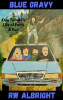 Blue Gravy: One family's life of fun and faith B0F85T3MPW Book Cover
