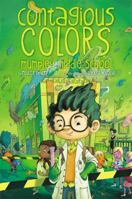 The Contagious Colors of Mumpley Middle School 1442478306 Book Cover