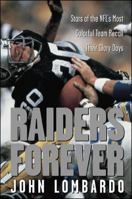 Raiders Forever: Stars of the NFL's Most Colorful Team Recall Their Glory Days 0658000632 Book Cover