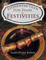 Stonewyke Glen: Fun, Food, & Festivities 144979050X Book Cover