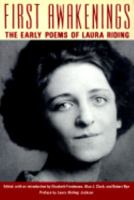 First Awakenings: The Early Poems of Laura Riding 0892551798 Book Cover