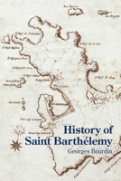 History of Saint Barth�lemy 1300266341 Book Cover