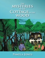 The Mysteries Of The Cottage In The Woods 1959379127 Book Cover