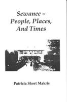 Sewanee - People, Places, and Times B0039X6S92 Book Cover