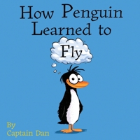 How Penguin Learned to Fly B0GP1R1ZW5 Book Cover