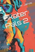 Skater Pals 2 B0CCCNLW1P Book Cover