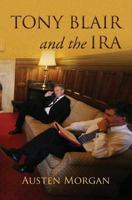 Tony Blair and the IRA: The 'On The Runs' Scandal 0953928772 Book Cover