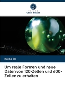 Um reale Formen und neue Daten von 120-Zellen und 600-Zellen zu erhalten 6202969288 Book Cover