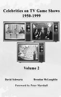 Celebrities on TV Game Shows 1950-1999 (Volume 2) B0FNJS8MJ8 Book Cover