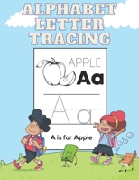 Alphabet Letter Tracing: Writing Workbook for Preschoolers, Practice Handwriting For Kids B08CWG45CH Book Cover