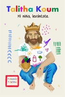 TALITHA KOUM - Mi niña levántate.: Un viaje de sanidad interior para vencer el ego, superar tus heridas y recuperar tu identidad como hija de Dios. (Spanish Edition) B0GLP1DSPC Book Cover