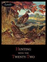 Hunting with the Twenty-Two 1614272492 Book Cover