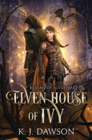 Elven House of Ivy (Fae Illusions of Trinth) 1648396593 Book Cover