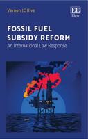 Fossil Fuel Subsidy Reform: An International Law Response 1785360884 Book Cover