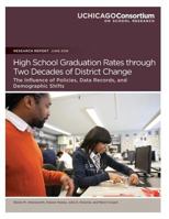 High School Graduation Rates through Two Decades of District Change: The Influence of Policies, Data Records, and Demographic Shifts 0990956385 Book Cover