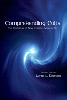 Comprehending Cults: The Sociology of New Religious Movements 0195411544 Book Cover